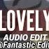 Lovely Billie Eilish Khalid Edit Audio