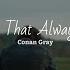 Conan Gray The Cut That Always Bleeds Slowed Reverb
