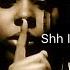 Shh I Got A Secret