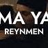 Reynmen Çatma Yarim Sözleri