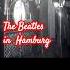 The Beatles In Hamburg