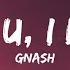 Gnash I Hate U I Love U Lyrics
