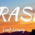 Loud Luxury Crash Lyrics