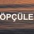 Çöpçüler Erkin Koray Sözlü Lyrics