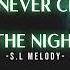S L Melody I Ll Never Cry In The Night 2023