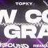 Topky W Co Ty Grasz XSOUND Remix