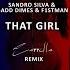 Sandro Silva Badd Dimes F1rstman That Girl Zarrella Remix