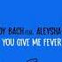 Andy Bach Feat Aleysha Eve You Give Me Fever HOLY