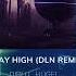 HUGEL Diplo STAY HIGH Feat Julia Church DLN REMIX