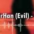 ShirHan Evil Soysin