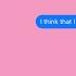 I Think That I Like You