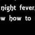 The Lyrics Of The Bee Gees Night Fever