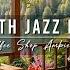 Smooth Jazz Instrumental Music Cozy Porch Ambience With Jazz Relaxing Music For Studying Work