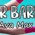 Ava Max Not Your Barbie Girl S L O W E D R E V E R B