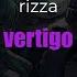Rizza Vertigo Текст
