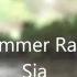 Summer Rain Lyrics Sia