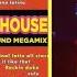Latinos In Da House Megamix