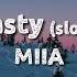MIIA Dynasty Slowed Down Lyrics