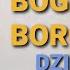 BOGDAN BOROWSKI Dziś Wiem