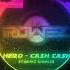 Hero Cash Cash Techno Remix
