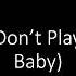 Polo G Don T Play Lyrics Ft Lil Baby