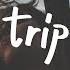 SIDI Trip Lyric Video