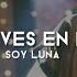 Vives En Mi Soy Luna Luna Y Matteo Letra