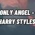 Only Angel Harry Styles Lyrics