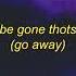 Lil Mayo Be Gone Thot