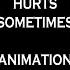 It Hurts Sometimes AF Attack Meme