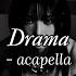 Drama By Aespa Acapella