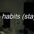 Tove Lo Habits Stay High Sped Up Reverb