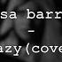Nessa Barrett Crazy Lyrics Cover