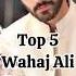 Top 5 Wahaj Ali Drama Top5 Top10 Wahajali Drama