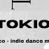 TOKIO A Dark Disco Indie Dance DJ Set