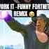 Work It FUNNY Fortnite Remix