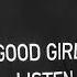 GOOD GIRLS LISTEN TO TECHNO