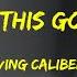 Don T Let This Go To Waste Loving Caliber Lyrics