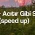 Can Ozan Acıtır Gibi Severek Speed Up