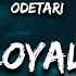 Odetari GOOD LOYAL THOUGHTS Lyrics World Don T Revolve Around You Girl You Not The Only One
