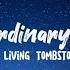 My Ordinary Life The Living Tombstone Lyrics