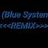 Why This Kiss Blue System AI Music REMIX