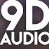 Billie Eilish Everything I Wanted 9D AUDIO