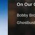 Bobby Brown On Our Own Ghostbusters II Soundtrack
