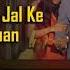 Jal Jal Ke Dhuaan