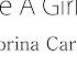 Can T Blame A Girl For Trying Sabrina Carpenter Lyrics