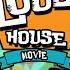 Life Is Better Loud From The Loud House Movie