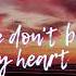 Please Don T Break My Heart Трек 2022