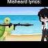 Misheard Lyrics Part 74 Funny Gacha Life TikTok Meme