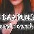Ud Daa Punjab Slowed Reverb 16D Lyrics